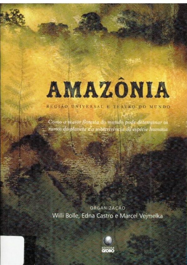 Amazônia: Região Universal e Teatro do Mundo
